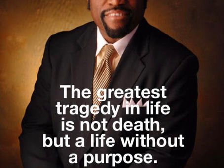 64 Lessons from Dr. Myles Monroe. Lesson #1: Live a life with purpose