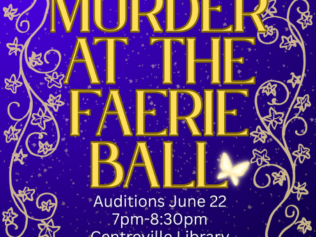AUDITIONS: Murder at the Faerie Ball