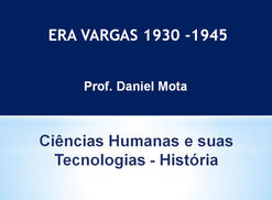 Resumo: Era Vargas 1930-1945 - 3º Ano Ensino Médio