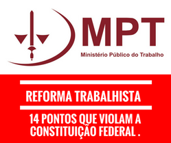 Reforma Trabalhista, 14 pontos que violam a Constituição Federal.