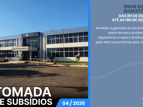 Tomada de subsídios sobre a elaboração da Agenda Regulatória 2027-2028 da ANA começa nesta quarta-feira