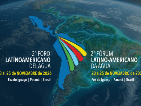 2º Fórum Latino-Americano da Água deve fortalecer integração entre países na gestão dos recursos hídricos