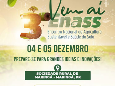 3° ENASS - Encontro Nacional de Agricultura Sustentável e Saúde do Solo