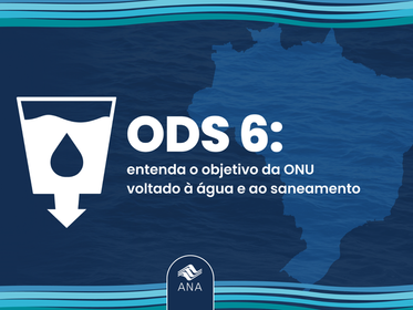 ODS 6: entenda o objetivo da ONU voltado à água e ao saneamento