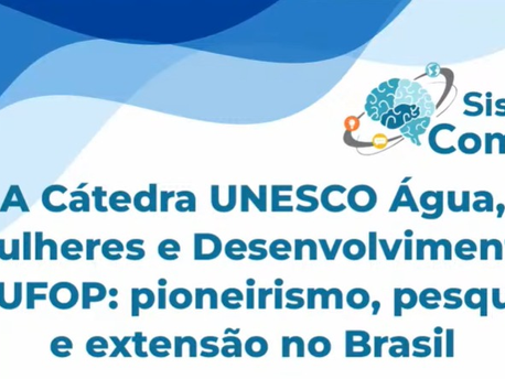 Programa Sisema ComCiência destaca protagonismo feminino e gestão da água em palestra sobre Cátedra da Unesco
