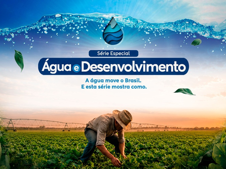 Série Especial: Água e Desenvolvimento