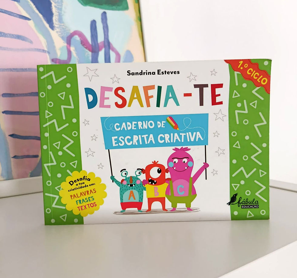 Sugestão: Desafia-te (Caderno de Escrita Criativa - 1.º Ciclo)