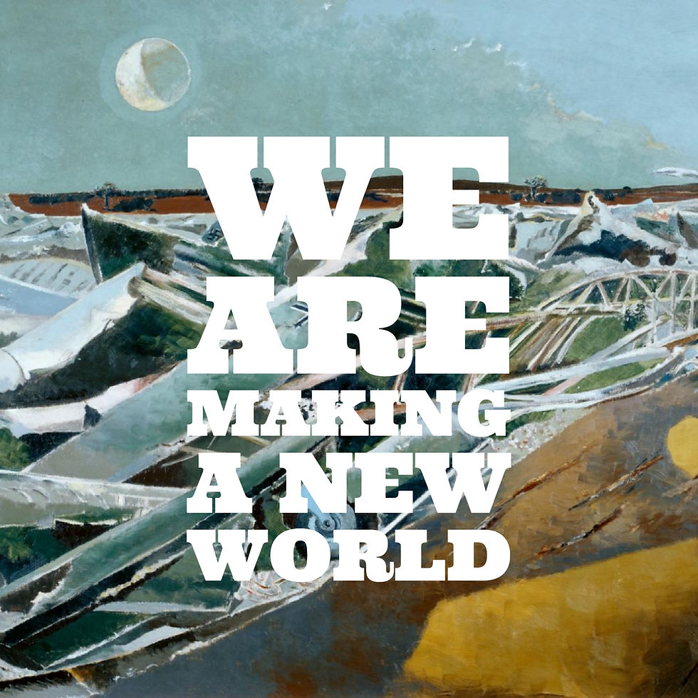 We Are Making a New World