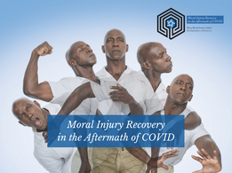 Moral Injury Recovery in the Aftermath of COVID