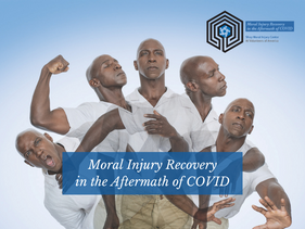 Moral Injury Recovery in the Aftermath of COVID