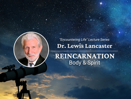 Video: Dr. Lewis Lancaster - Reincarnation: Body and Spirit