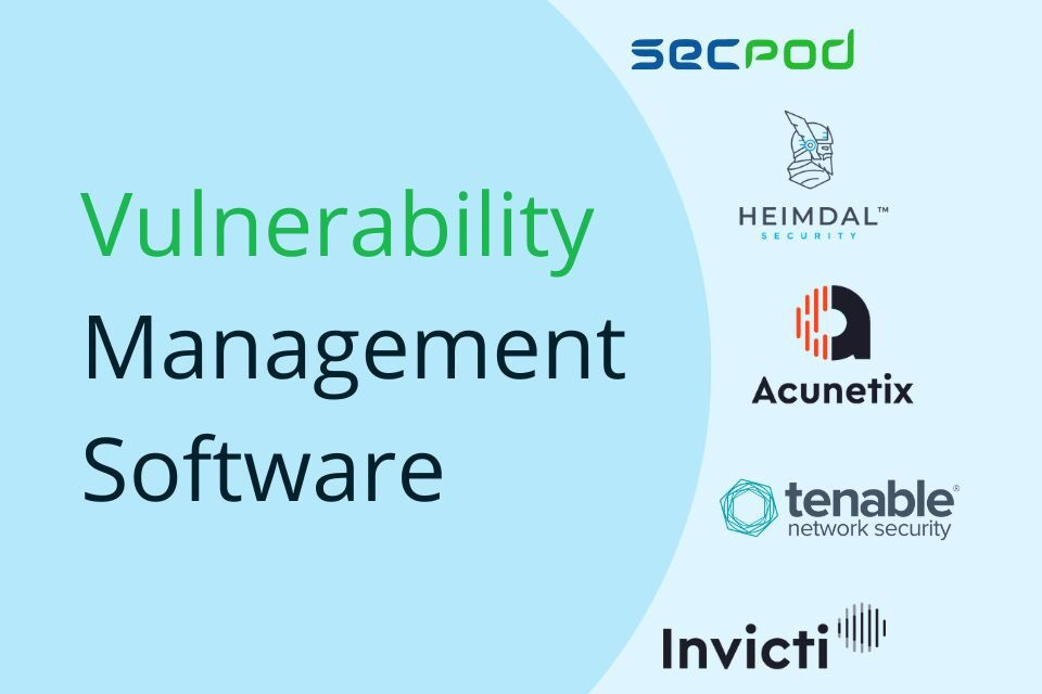 Vulnerability Management Software text in green and black on a blue background. Logos of Secpod, Heimdal, Acunetix, Tenable, Invicti nearby.