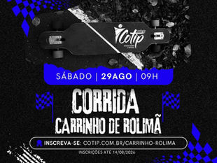 INSCRIÇÕES ABERTAS PARA A 4ª CORRIDA DE CARRINHO DE ROLIMÃ (CCR26) DO COLÉGIO COTIP