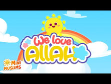 Muslim Songs For Kids 🤍 We Love Allah ☀️ MiniMuslims