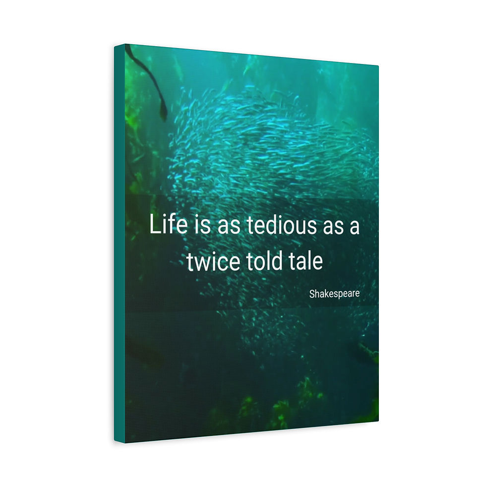 Thumbnail: Vibe Canvas Wall Art — "Life is as tedious as..." Shakespeare Good Energy
