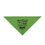 Thumbnail: Stay Pawsitive Green Pet Bandana - Stylish Dog Accessory for Happy Pets