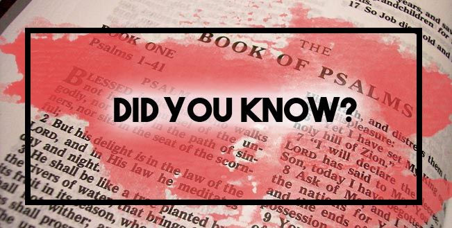Did you know: Psalms
