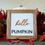Thumbnail: Hello Pumpkin Halloween Decor