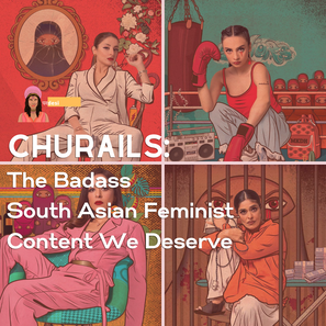 Churails: The Badass, South Asian Feminist Content We Deserve