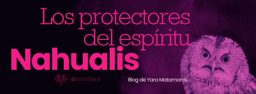 Nahualis, los protectores del espíritu