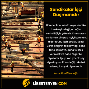 Sendikalar İşçi Düşmanıdır