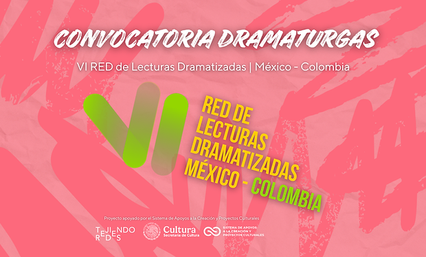 CONVOCATORIA DRAMATURGAS VI RED de Lecturas Dramatizadas México - Colombia.png