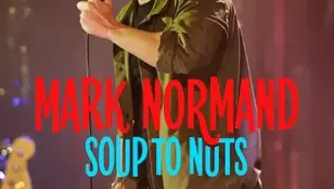 Mark Normand: Soup To Nuts (2023)