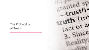 The Probability of Truth