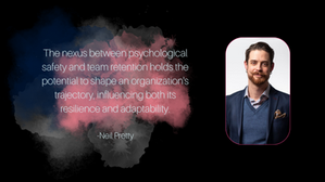 Your Safety Net: Team Resilience Amidst Uncertainty by Building Psychological Safety