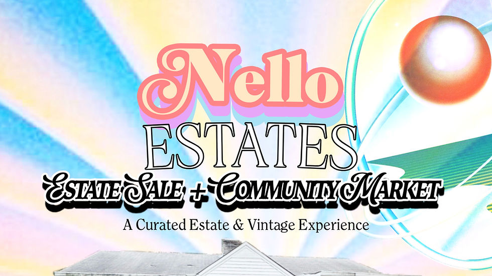 Nello Estates | Sale No. 01 — Sylvan Hills Estate Sale + Community Market