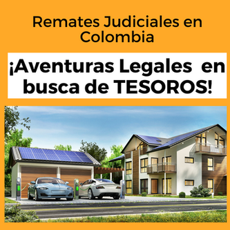 Remates Judiciales en Colombia: ¡Aventuras Legales en Busca de Tesoros!