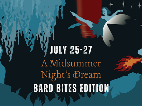 Tickets are LIVE! A Midsummer Night's Dream: Bard Bites Edition