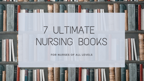 BOOKS TO HELP YOU BE THE BEST NURSE YOU CAN