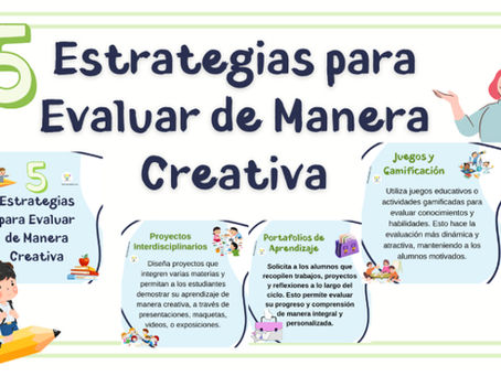 5 ESTRATEGIAS PARA EVALUAR DE MANERA CREATIVA