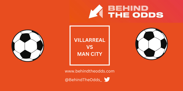 Villarreal vs Man City Preview