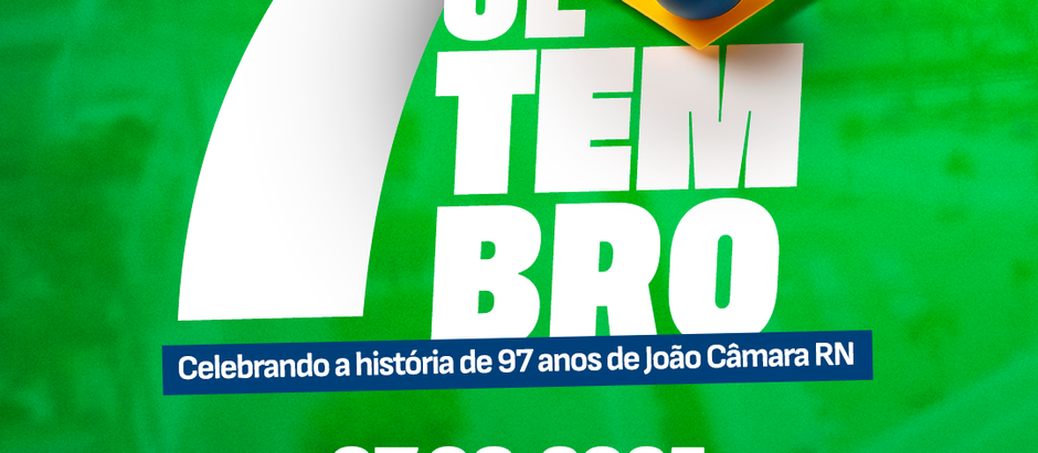 João Câmara/RN celebra o 7 de Setembro com programação especial em homenagem aos 97 anos do município