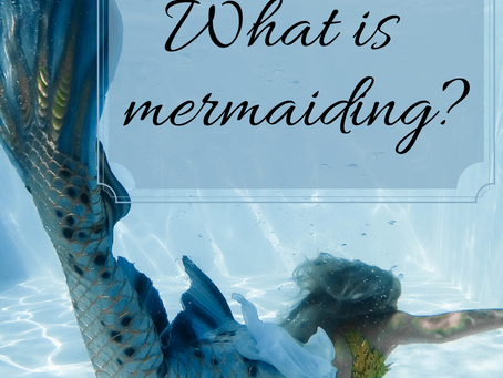 What is mermaiding?