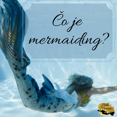Čo je mermaiding?