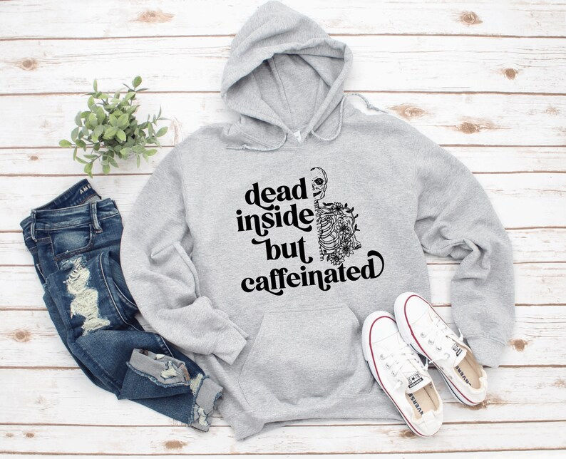 Dead inside but caffeinated , autumn, halloween, fall clothing , Sanderson sist
