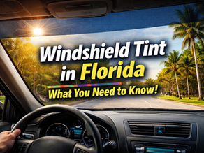 Windshield Tint in Florida: What Jacksonville Drivers Need to Know
