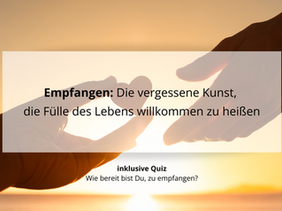 Empfangen: Die vergessene Kunst, die Fülle des Lebens willkommen zu heißen