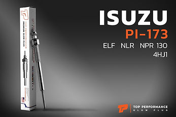 หัวเผา PI-173 - ISUZU ELF NPR NKR NKS / 4HL1 4HJ1 / (23V) 24V - TOP PERFORMANCE JAPAN - อีซูซุ รถบรรทุก HKT 8-94390777-4