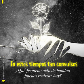 ¿Qué pequeño acto de bondad puedes realizar hoy?