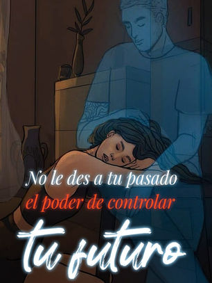 No le des a tu pasado el poder de controlar tu futuro
