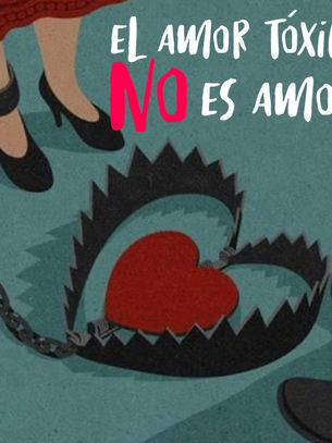 El amor tóxico no es amor