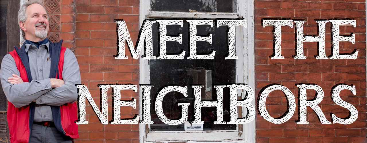 MEET THE NEIGHBORS
