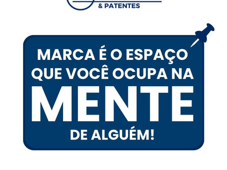 MARCA É O ESPAÇO QUE VOCÊ OCUPA NA MENTE DE ALGUÉM!