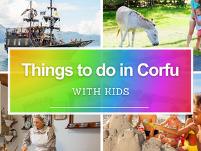 Things to do in Corfu with kids!