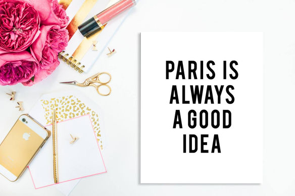 Paris is Always a Good Idea