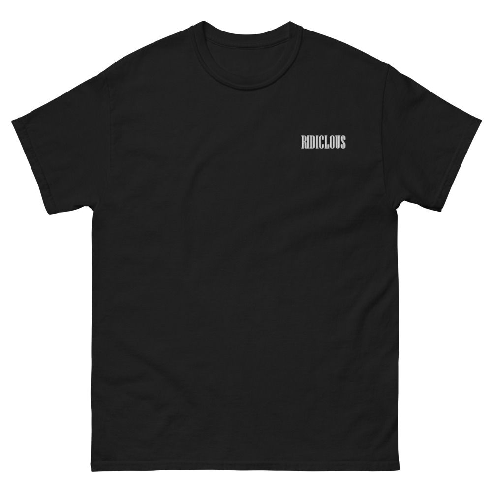 Ridiclous Classic Tee